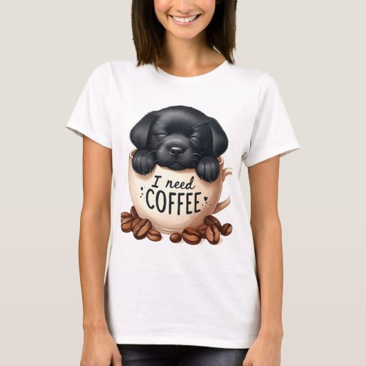 I NEED COFFEE AND A BLACK LABRADOR RETRIEVER DOG T-SHIRT (Voorkant)