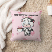 I Need Coffee So I Can Moo-ve | Cute Cow Pillow Kussen (Deken)