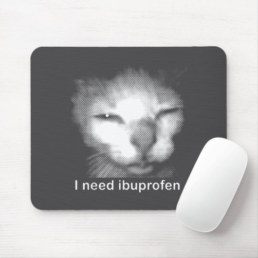 I Need Ibuprofen Cat Meme Funny Silly Cat Ironic W Muismat (Met muis)