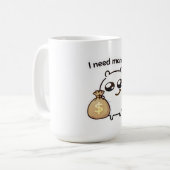 I Need Money Meme Sticker – Funny Relatable Cute Koffiemok (Voorkant links)