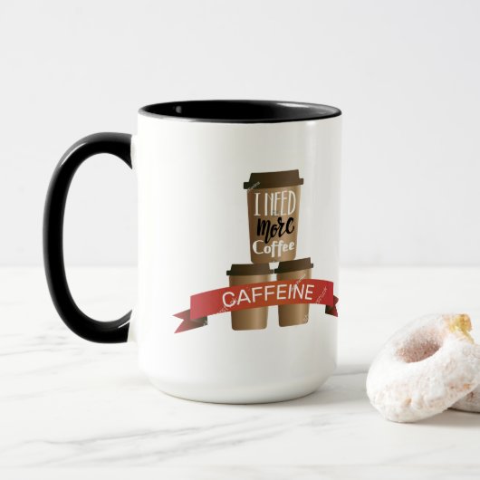 I Need More Coffee Funny Caffeine Mug - Coffee Lov Mok (Met donut)