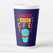 I NEED MORE COFFEE – Minimalist Script Coffee Latte Mok (Voorkant)