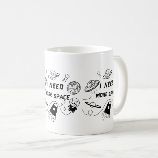 I Need More Space – Funny Space Quote Coffee Mug Koffiemok (Voorkant rechts)