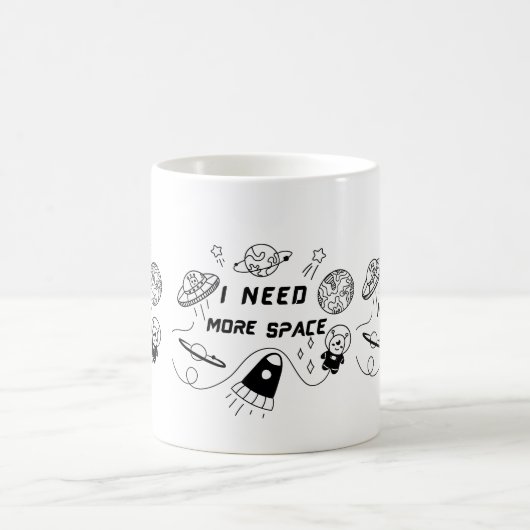 I Need More Space – Funny Space Quote Coffee Mug Koffiemok (Center)
