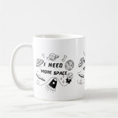 I Need More Space – Funny Space Quote Coffee Mug Koffiemok (Links)