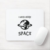 I Need More Space Muismat (Met muis)