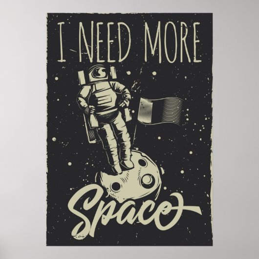 I Need More Space Poster (Voorkant)