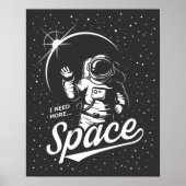 I Need More Space Poster (Voorkant)