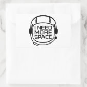 I Need More Space Rechthoekige Sticker (Tas)