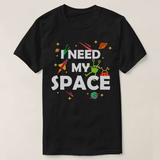 I Need My Monsters Space Outer Space Astrophysics T-shirt (Design voorkant)