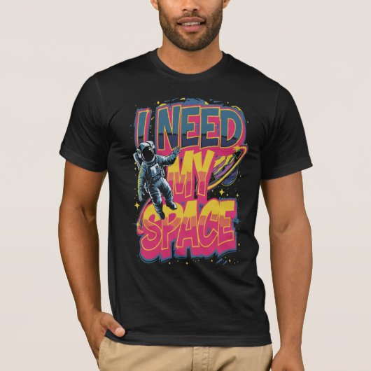 I NEED MY SPACE T-SHIRT (Voorkant)