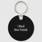 I Need New Friends - Black Cotton Lyester Blend Cl Sleutelhanger (Voorkant)