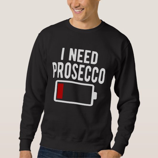 I Need Prosecco Wine Trui (Voorkant)