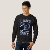 I Need Some Space Funny Galaxy Quote Outer Space L Trui (Voorkant volledig)
