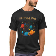 I NEED SOME SPACE – Funny Solar System 
