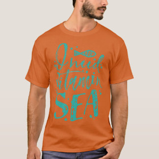 I need vitamin sea 2 t-shirt