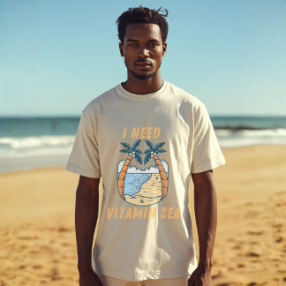 I Need Vitamin Sea | Beach Lover Ocean Quote T-shirt