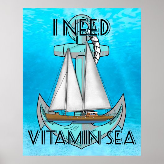 I Need Vitamin Sea Boat Poster (Voorkant)
