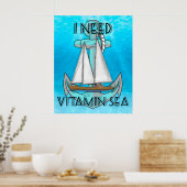 I Need Vitamin Sea Boat Poster (Keuken)