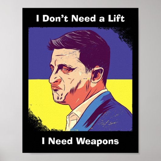 I Need Weapons - Zelensky Ukraine Poster (Voorkant)