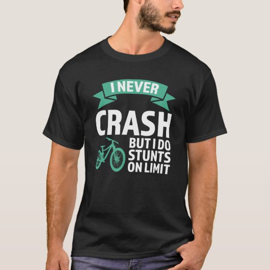 I never crash but I do stunts mountain bike mounta T-shirt (Voorkant)