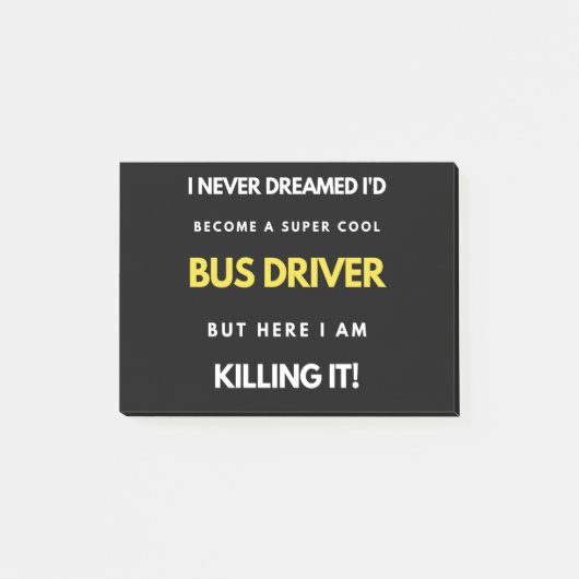 I Never Dreamed I d Become A Super Cool Bus Driver Post-it® Notes (Voorkant)
