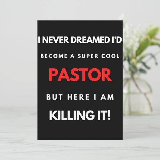 I Never Dreamed I d Become A Super Cool Pastor Bedankkaart (Staand voorkant)