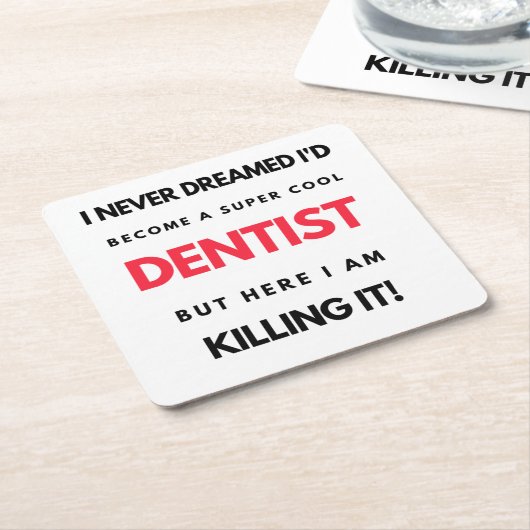 I Never Dreamed I'd Become A Super Cool Dentist 2 Kartonnen Onderzetters (Schuin)
