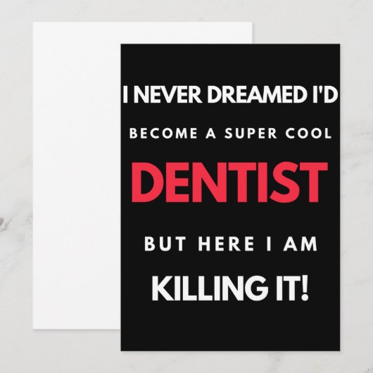 I Never Dreamed I'd Become A Super Cool Dentist Bedankkaart (Voorkant / Achterkant)