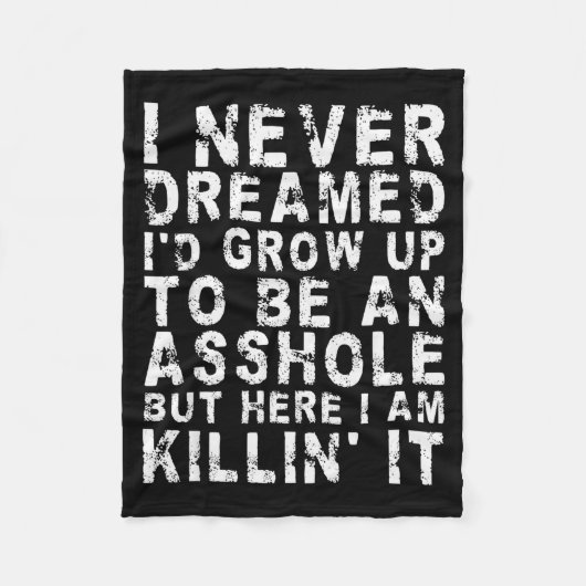 I Never Dreamed I'd Grow Up To Be An Hole, But Her Fleece Deken (Voorkant)