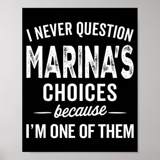 I Never Question Marina’s Choices - Marina D Name Poster (Voorkant)