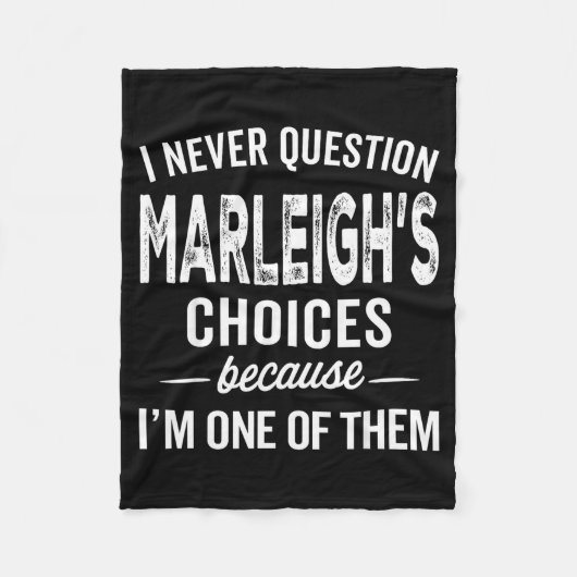 I Never Question Marleigh’s Choices - Marleigh D Fleece Deken (Voorkant)