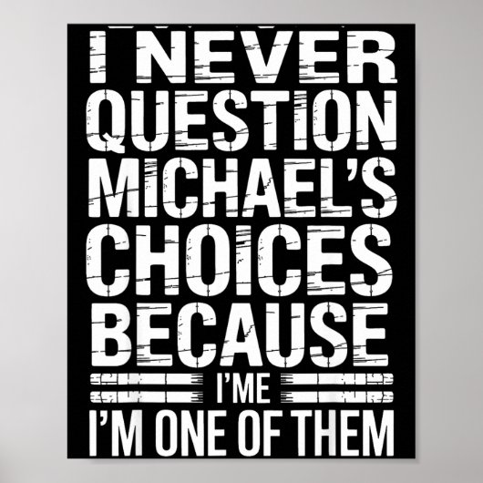 I Never Question Michael's Choices Because I'm One Poster (Voorkant)