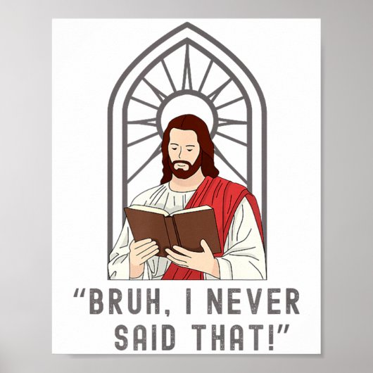 I Never Said That Funny Christian Sarcasm Jesus Me Poster (Voorkant)