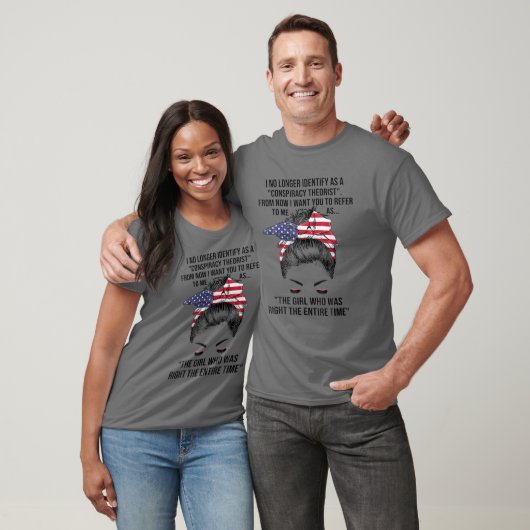 I No Longer Identify As A Conspiracy Theorist From T-shirt (Unisex)