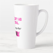 I Now Identify As Menopausal. My Pronouns: Try/Me Latte Mok (Rechts)