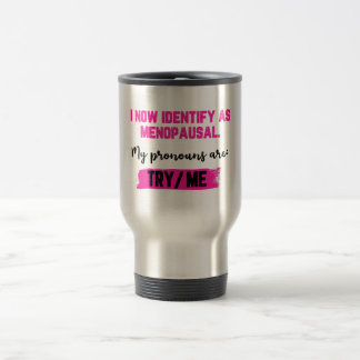I Now Identify As Menopausal. My Pronouns: Try/Me Reisbeker
