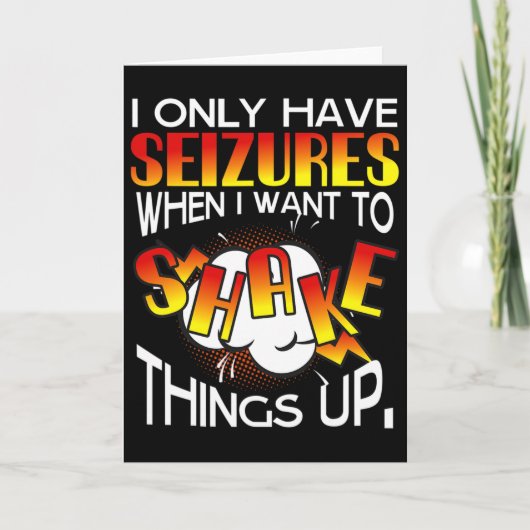 I Only Have Seizures When I Want To Shake Things U Kaart (Voorkant)