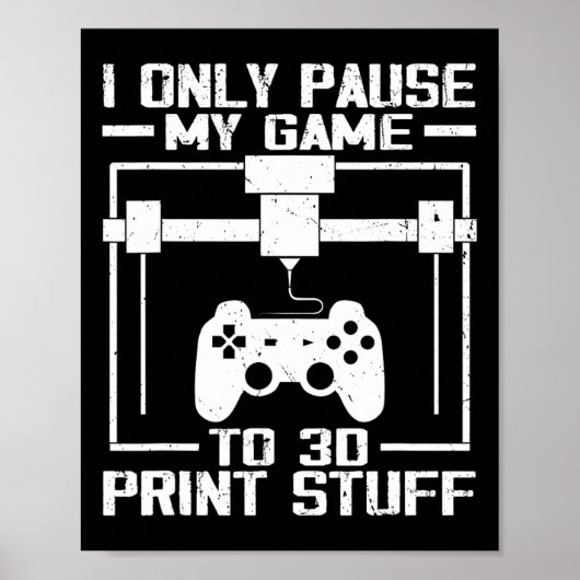 I Only Pause My Game To 3d Print Stuff Funny Video (Voorkant)