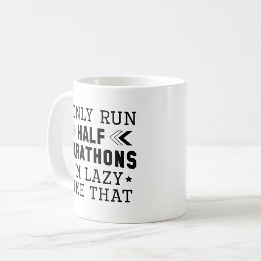 I Only Run Half Marathons I'm Lazy Like That Koffiemok (Voorkant links)