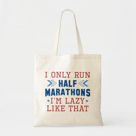 I Only Run Half Marathons I'm Lazy Like That Tote Bag (Voorkant)