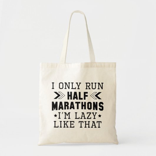 I Only Run Half Marathons I'm Lazy Like That Tote Bag (Voorkant)