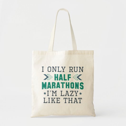 I Only Run Half Marathons I'm Lazy Like That Tote Bag (Voorkant)