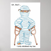 I Only Stubbed My Toe! Poster (Voorkant)