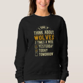 I Only Think About Wolves Wolf Humor Jackal Trui (Voorkant)