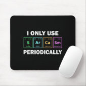 I Only Use Sarcasm Periodically Funny Chemistry St Muismat (Met muis)