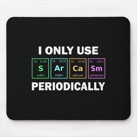I Only Use Sarcasm Periodically Funny Chemistry St Muismat (Voorkant)