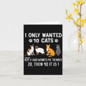 I Only Wanted 10 Cats - Pets Funny Cats Quote Humo Kaart (Gele Bloem)