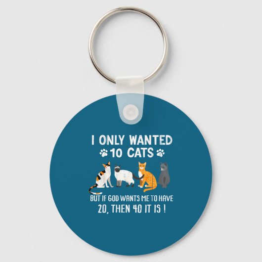 I Only Wanted 10 Cats - Pets Funny Cats Quote Humo Sleutelhanger (Voorkant)