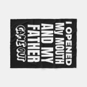 I Opened My Mouth And My Father Came Out Funny Hum Fleece Deken (Voorkant (Horizontaal))